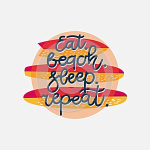 Eat. Beach. Sleep. Repeat. Typographic inscription on light background in circle with surfboards