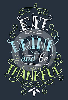 Eat, drink and be thankful home decor sign