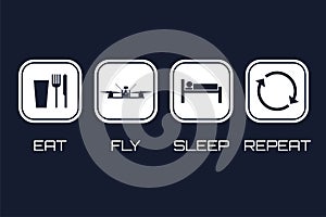 Eat Fly Sleep Repeat Icons. Funny schedule for racing quadrocopter pilots photo