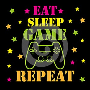 Eat sleep game repeat - funny text with controller and geometric shapes, on black backgound.