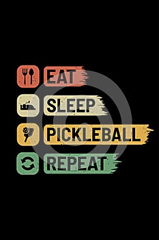 eat sleep pickleball repeat design for t-shirts, sticker, merchandise, gifts, etc