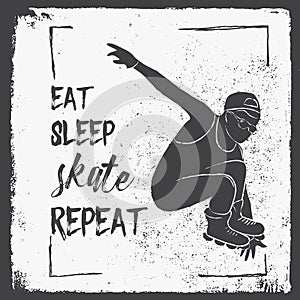 Eat Sleep Skate Repeat. Motivation Quote. Creative Vector Typography Poster