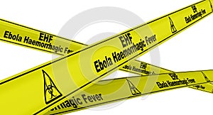 Ebola Haemorrhagic Fever. Yellow warning tapes