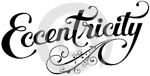 Eccentricity - custom calligraphy text photo