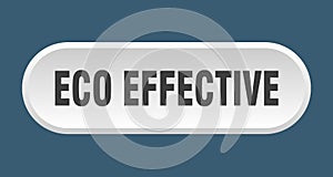eco effective button