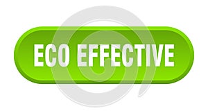 eco effective button