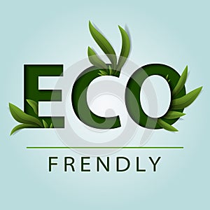 Eco Friendly. Ecology concept. Green earth, Green leaf, vector Illustration.