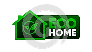 Eco Home Energy label. Simple leaf home. Modern eco house logo. Vector illustration.