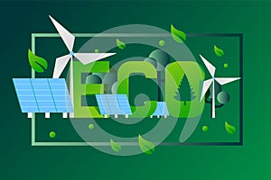 Eco typographic poster, sustainable power environment, wind turbine and solar panel, vector illustration