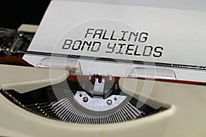 The text is printed on a typewriter - falling bond yields