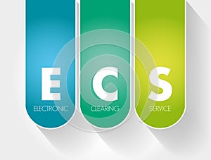 ECS - Electronic Clearing Service acronym photo