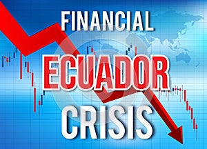 Ecuador Financial Crisis Economic Collapse Market Crash Global Meltdown