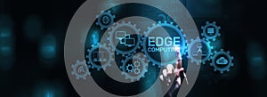 Edge computing networking internet technology concept on screen interface