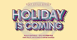 Editable Text Effect with Holiday is Coming Theme.