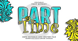 Editable text style effect - Part time text style theme