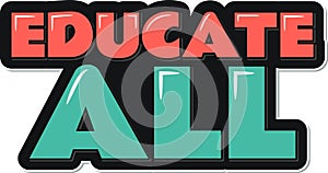 Educate All Aesthetic Lettering Vector Design