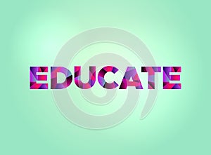 Educate Concept Colorful Word Art