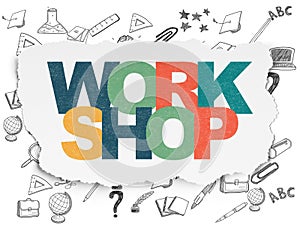 Education concept: Workshop on Torn Paper