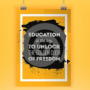 Education is the key to unlock the golden door of freedom motivational quote. Vector poster design. White text over