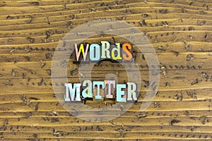 Words matter understanding language communication honesty ethics photo