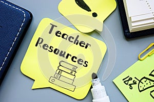 Educational concept about Teacher Resources with sign on the page