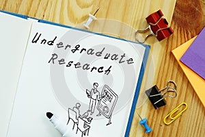 Educational concept about Undergraduate Research with sign on the page photo