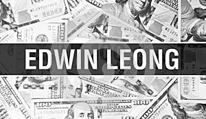 Edwin Leong text Concept. American Dollars Cash Money,3D rendering. Billionaire Edwin Leong at Dollar Banknote. Top world