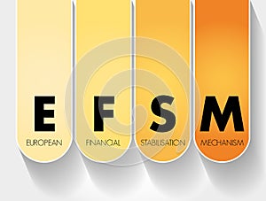 EFSM - European Financial Stabilisation Mechanism acronym, business concept background