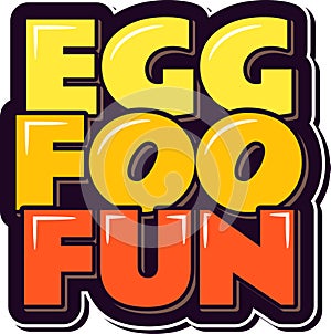 Egg Foo Fun Vector Lettering Design