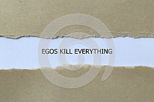 egos kill everything on white paper