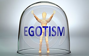 Egotism can separate a person from the world and lock in an invisible isolation that limits and restrains - pictured as a human