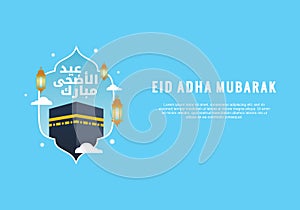 Eid Al Adha mubark. beautiful islamic and arabic background of calligraphy for Muslim Community festival with kaaba, lantern and