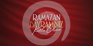 Eid al-Fitr Mubarak Islamic Feast Greetings Turkish: Ramazan Bayraminiz Kutlu Olsun Holy month of muslim community Ramazan. Bill