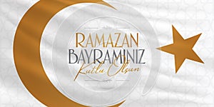 Eid al-Fitr Mubarak Islamic Feast Greetings Turkish: Ramazan Bayraminiz Kutlu Olsun Holy month of muslim community Ramazan. Bill