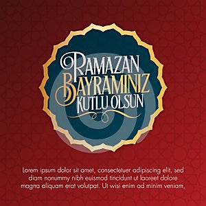 Eid al-Fitr Mubarak Islamic Feast Greetings Turkish: Ramazan Bayraminiz Kutlu Olsun Holy month of muslim community Ramazan. Billbo