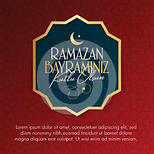 Eid al-Fitr Mubarak Islamic Feast Greetings Turkish: Ramazan Bayraminiz Kutlu Olsun Holy month of muslim community Ramazan. Billbo
