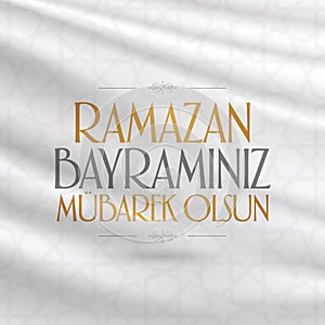 Eid al-Fitr Mubarak Islamic Feast Greetings Turkish: Ramazan Bayraminiz Mubarek Olsun Holy month of muslim community Ramazan. Bi