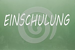Einschulung written on a blackboard