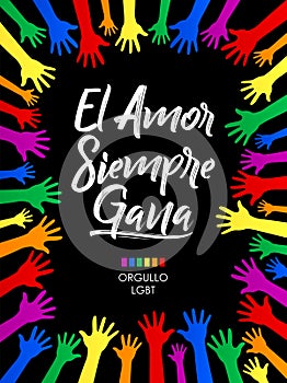 El Amor Siempre Gana, Love Always Wins Spanish text, LGBT concept vector design. photo