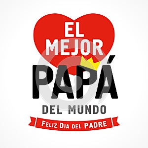 El Mejor Papa del mundo, Feliz dia del Padre spanish text