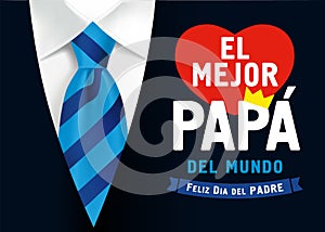 El Mejor Papa del mundo, Feliz dia del Padre spanish text on black mens suit photo