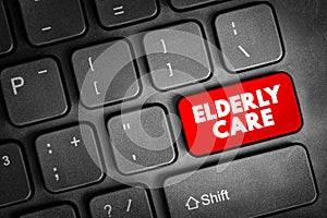 Elderly Care - eldercare serves the needs and requirements of senior citizens, text concept button on keyboard photo
