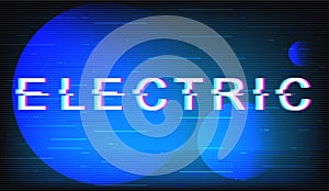 Electric glitch phrase