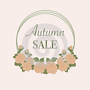 Elegant autumn sale banner with roses. Vector elements. Creative round banner