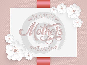 Elegant card with Happy Mothers Day lettering and floral elements. Elegant modern handwritten calligraphy. With flowers