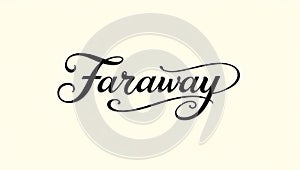 Elegant cursive typography spelling Faraway on a soft cream background photo
