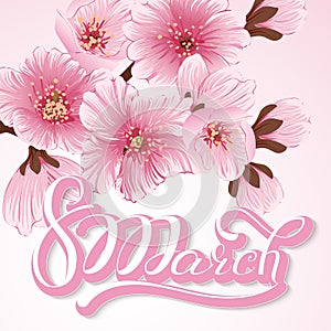 Elegant greeting card. 8 March International Women`s Day. Sakura flowers, cherry blossom