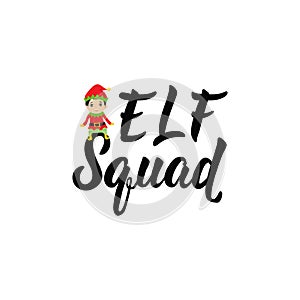 Elf squad. Lettering. Hand drawn vector illustration. element for flyers, banner, t-shirt and posters winter holiday design.