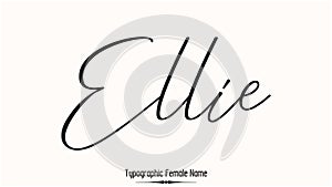 Ellie Female name - in Stylish Lettering Cursive Typography Text