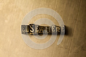 ELSEWHERE - close-up of grungy vintage typeset word on metal backdrop